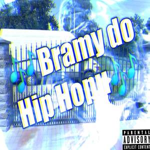 Bramy Do Hip Hopu (Explicit)