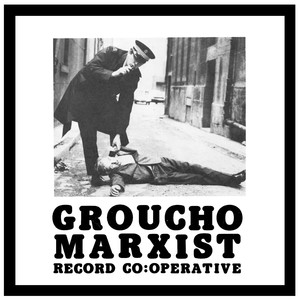 Groucho Marxist Record Co:Operative (Explicit)