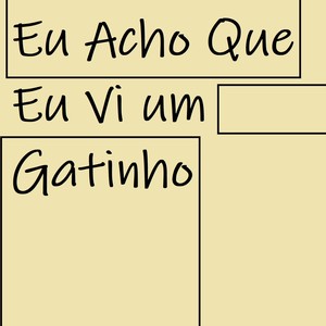 Eu Acho Que Eu Vi um Gatinho (Explicit)