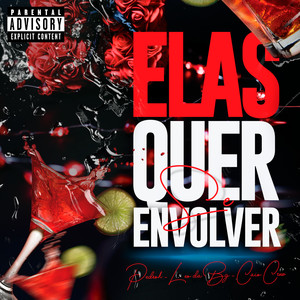 Elas Quer Se Envolver (Explicit)