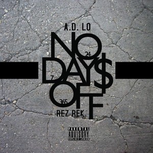 No Days Off (feat. Rez Rek) (Explicit)