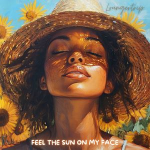 Feel The Sun On My Face (LoFi Mix)