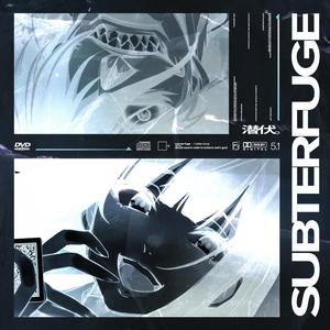 SUBTERFUGE (w/ Frij)