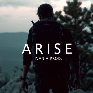 Arise