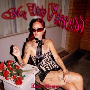 My Dirty Princess (Explicit)