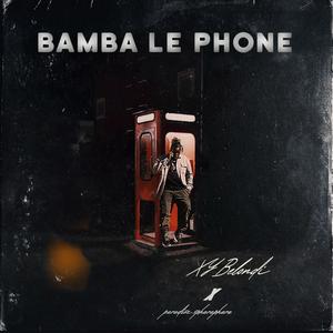 Bamba Le Phone (feat. Paradise Spharaphara)