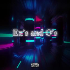 Ex's and O's (feat. Coldestconcept & Malcolm Mandela) (Explicit)