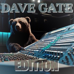 DAVE GATE EDITION