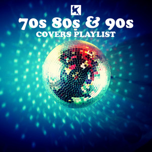 70s 80s and 90s Covers Playlist