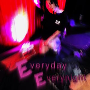 everyday everynight (Explicit)