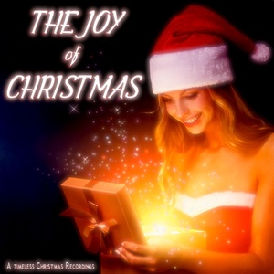 The Joy of Christmas (A Timeless Christmas Recordings)