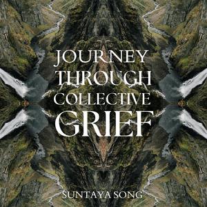 Journey Through Collective Grief