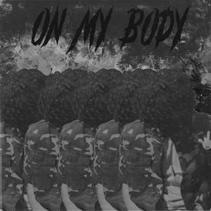 On My Body (Explicit)