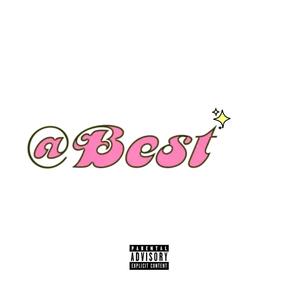@Best (feat. $olo & Nine Seven Pta) [Explicit]