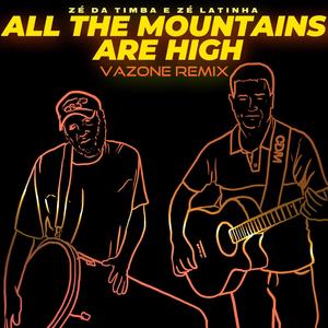 All The Mountains Are High