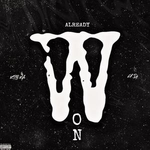Already Won (feat. Lil Dj) (Explicit)