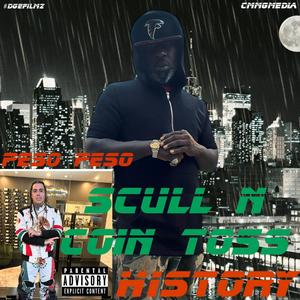 Scull n Coin Toss (feat. Peso peso) [Explicit]