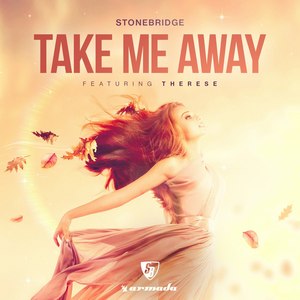 Take Me Away (StoneBridge & Damien Hall 2018 Mix)