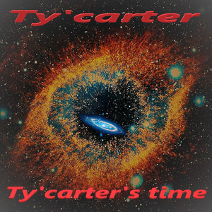 Ty'carter's Time (Explicit)