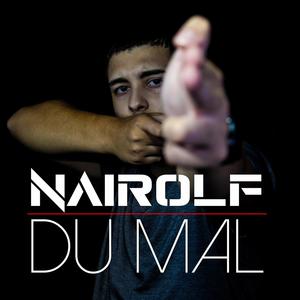Nairolf - Du mal (Explicit)