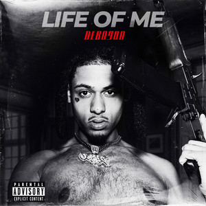 Life Of Me (Explicit)