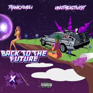 Back To The Future (Explicit)