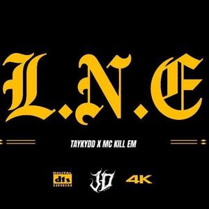 Taykkyd ft Mc kill'em (L.N.E) (Explicit)