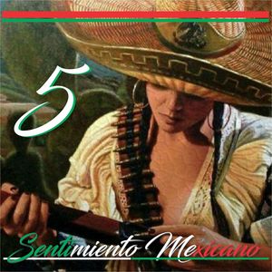 Sentimiento Mexicano 5