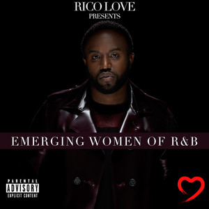 Rico Love Presents: Emerging Women of R&B (Explicit)