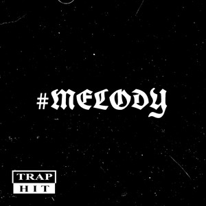 Melody (Explicit)