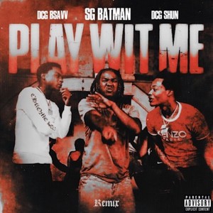 Play Wit Me Remix (Explicit)