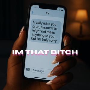 Im That Bitch (Explicit)