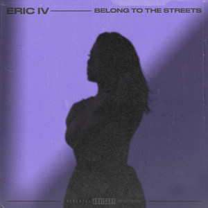 Belong To The Streets (Explicit)