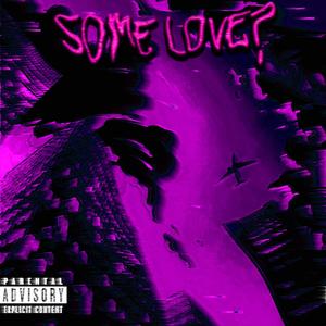 SOME LOVE? (feat. Vonni) (REMIX|Explicit)