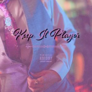 Keep It Player (Explicit)