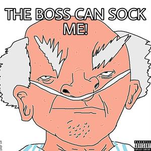 THE BOSS CAN SOCK ME! (feat. Hector Salamanca & Gus Fring) (Explicit)