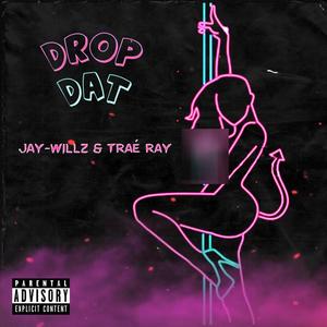 Drop Dat (Explicit)