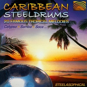 CARIBBEAN Caribbean Steeldrums (20 Famous Tropical Melodies)