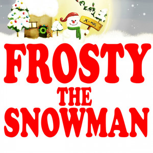 Frosty The Snowman Qq音乐 千万正版音乐海量无损曲库新歌热歌天天畅听的高品质音乐平台