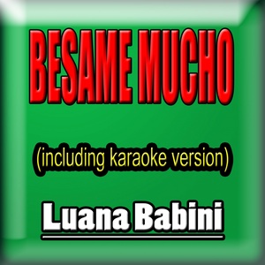 Besame Mucho (Including Karaoke Version)