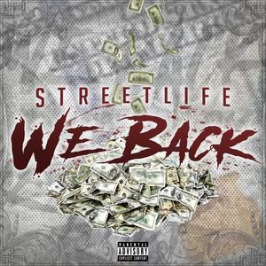 WE Back (feat. Streetlife VS, Streetlife Priceless & Streetlife JMK) (Explicit)