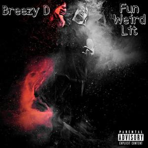 Fun, Weird, Lit (Explicit)