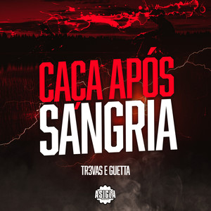 Caça Após Sangria (Explicit)