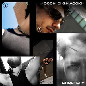 Ghoster / Occhi di Ghiaccio (Explicit)