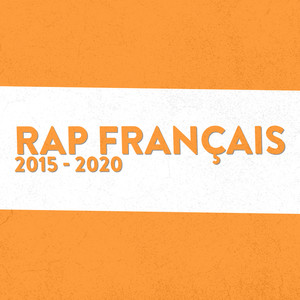 Rap Français 2015-2020 (Explicit)