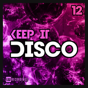 Keep It Disco, Vol. 12