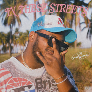 IN THESE STREETS (Explicit)