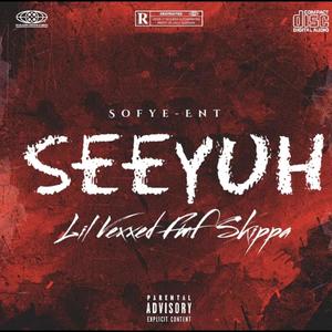 SEEYUH (feat. FmF Skippa) [Explicit]