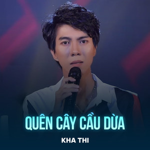 Quên Cây Cầu Dừa