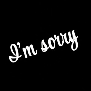 I'm Sorry (Extended|Explicit)